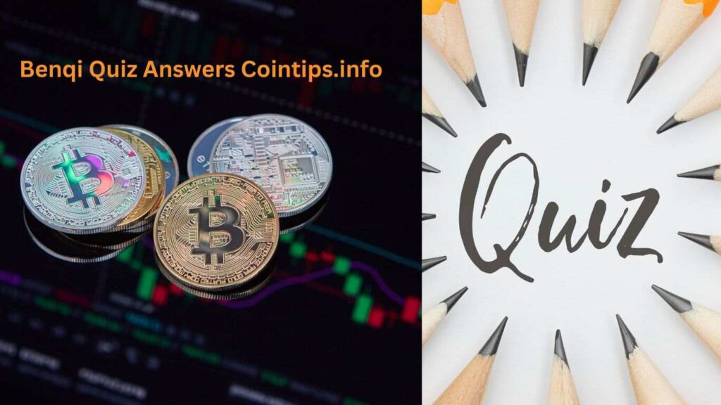 Benqi Quiz Answers Cointips.info